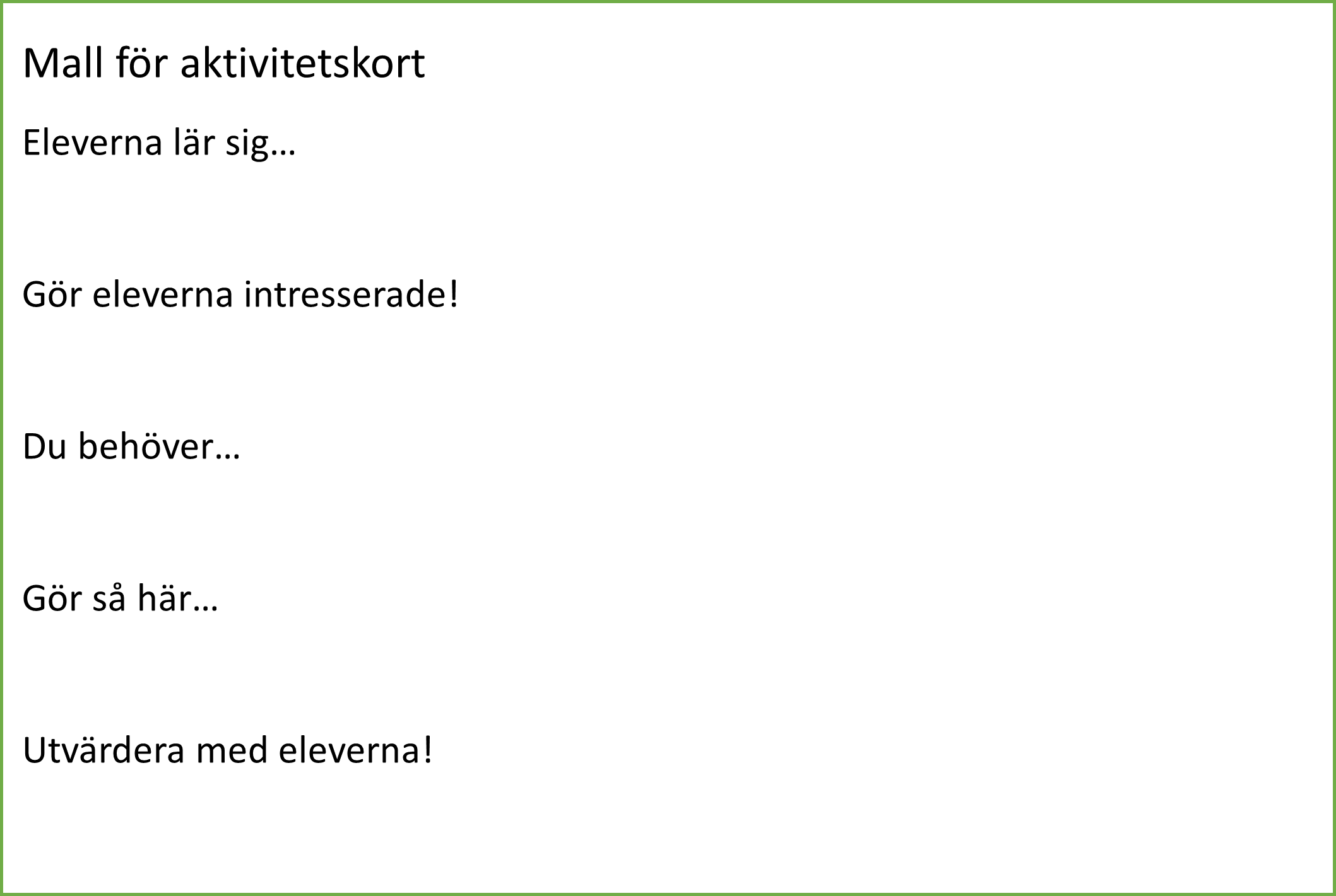 Mall för aktivitetskort kap 4 ska även finnas som PDF.png